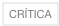 CRÍTICA